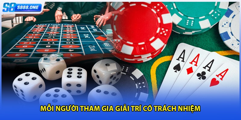 Mỗi người tham gia giải trí có trách nhiệm 